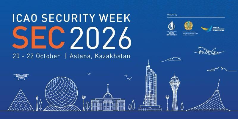 Қазақстанда алғаш рет ИКАО – 2026 Авиациялық қауіпсіздік апталығы өтеді
